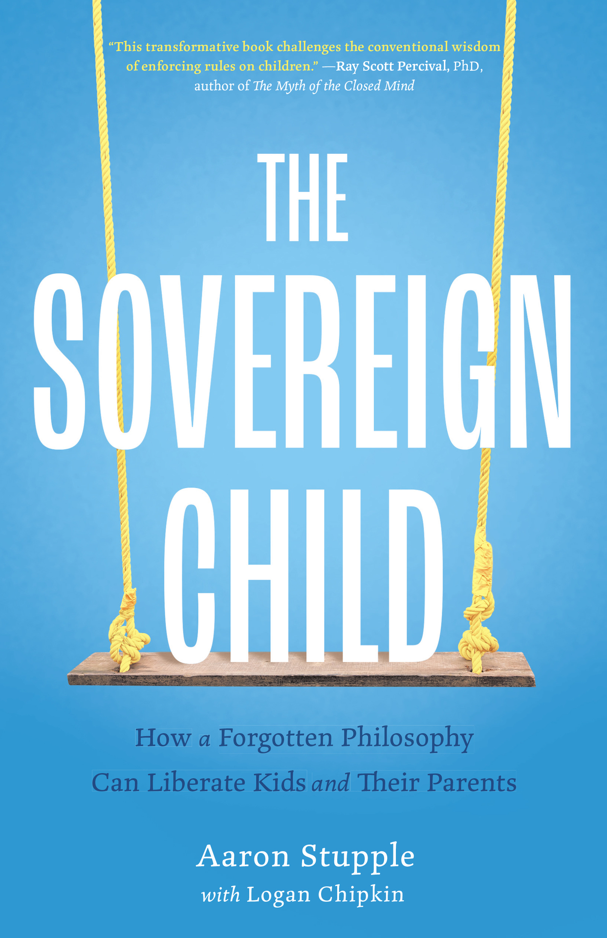 主权孩童：一部被遗忘的哲学如何解放孩子与父母